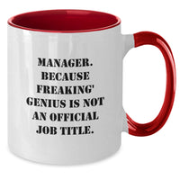 Load image into Gallery viewer, Funny Manager Gifts, Birthday Unique Gifts from Friends, Coworkers, Family - &#39;Manager. Because Freaking&#39; genius Is Not An Official Job Title.&#39; Two Tone Coffee Mug - Additional
