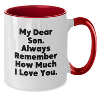 Load image into Gallery viewer, Funny Son Birthday Unique Gifts from Mom to My Dear Son Always Remember How Much I Love You Two Tone Coffee Mug - Additional
