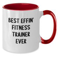 Load image into Gallery viewer, Funny Fitness Trainer Gifts from Men to Women, Best Effin' Fitness Trainer Ever Two Tone Coffee Mug, Valentine's Unique Gifts - Additional