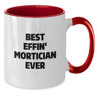 Load image into Gallery viewer, Funny Mortician Gifts from Men for Mortician - Best Effin&#39; Mortician Ever Two Tone Coffee Mug, Unique Christmas Unique Gifts - Additional
