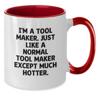 Load image into Gallery viewer, Tool Maker Gifts, Funny Quote, Two Tone Coffee Mug, Graduation Unique Gifts from Friends - Additional
