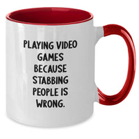 Load image into Gallery viewer, Funny Playing Video Games Gifts from Men for Friends and Coworkers - Two Tone Coffee Mug with 'Playing Video Games Because Stabbing People Is Wrong.' - Additional