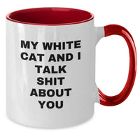 Load image into Gallery viewer, Funny White Cat Gifts for Men and Women - My White Cat And I Talk Shit About You Two Tone Coffee Mug, Perfect Graduation Unique Gifts for Friends and Family - Additional
