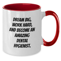 Load image into Gallery viewer, Funny Inspirational Gifts for Dental Hygienist - Two Tone Coffee Mug, Dream Big, Work Hard - Birthday Unique Gifts from Friends to Family - Additional