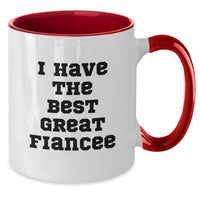 Load image into Gallery viewer, Funny Fiancee Gifts from Friends - I Have The Best Great Fiancee Two Tone Coffee Mugs for Birthday - Additional
