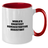 Load image into Gallery viewer, World&#39;s Greatest Administrative Assistant Funny Coffee Mug Gifts from Friends for Her - Two Tone Christmas Unique Gifts - Additional

