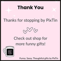 Load image into Gallery viewer, Thank You Sign Funny Gifts Shop By PixTin