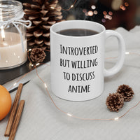 Load image into Gallery viewer, Introverted But Willing to Discuss Anime Mug — Ceramic Coffee Cup