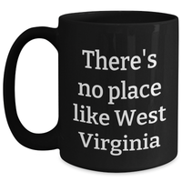 Load image into Gallery viewer, Funny West Virginia Quotes Gifts from Men to West Virginia Dads on Father&#39;s Day - Black Coffee Mug, 11oz or 15oz, Microwave and Dishwasher Safe - Main
