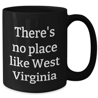Load image into Gallery viewer, Funny West Virginia Quotes Gifts from Men to West Virginia Dads on Father&#39;s Day - Black Coffee Mug, 11oz or 15oz, Microwave and Dishwasher Safe - Additional
