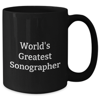 Load image into Gallery viewer, Funny Sonographer Gifts from Friends - World&#39;s Greatest Sonographer Black Coffee Mug for Graduation - Additional
