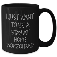 Load image into Gallery viewer, Borzoi Dog Dad&#39;s Funny Quote Black Coffee Mug, Gifts from Men to Friends on Father&#39;s Day, Gifts for Borzoi Dog Lovers - Additional
