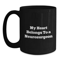 Load image into Gallery viewer, Funny Gifts from Men to Women, Valentine's Unique Gifts for Neurosurgeons, Black Coffee Mug for Him - Main