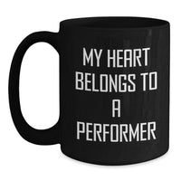 Load image into Gallery viewer, Funny Performer Gifts from Friends and Family - My Heart Belongs To A Performer Black Coffee Mug, Birthday Unique Gifts for Performer Enthusiasts - Main
