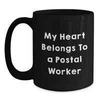 Load image into Gallery viewer, Funny Postal Worker Gifts from Friends - My Heart Belongs To A Postal Worker Black Coffee Mug for Men Women Coworkers Family - Main
