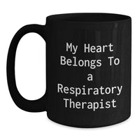 Load image into Gallery viewer, Funny Respiratory Therapist Quotes Black Coffee Mug, Gifts for Respiratory Therapist Graduation Unique from Friends - Main
