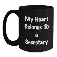 Load image into Gallery viewer, Funny Secretary Quotes Black Coffee Mug Gift for Secretary Men Women Friends Family Graduation Unique Unique Gifts from Men Women Friends Family - Main