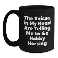 Load image into Gallery viewer, Funny Hobby Horsing Mugs for Women Gifts from Men, Unique Valentine's Unique Funny Quote Coffee Mug for Hobby Horsing Enthusiast Friends Family - Main