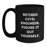 Load image into Gallery viewer, Civil Engineer Gifts, Funny Quote 'Figure It Out Yourself', Graduation Unique Gifts from Friends to Civil Engineer Men - Main