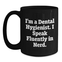 Load image into Gallery viewer, Funny Dental Hygienist Gifts for Dental Hygienist Graduation - Gifts from Friends to Women Dental Hygienists - Black Mug with I Speak Fluently In genius Quote - Main