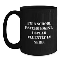 Load image into Gallery viewer, Funny School Psychologist Black Coffee Mug Gifts from Friends - Inspirational Quote for School Psychologist Gifts, Christmas Cheer for School Psychologist Men, Women - Main