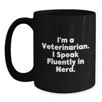 Load image into Gallery viewer, Veterinarian Humor Gifts from Friends to Veterinarian Graduate Unique Black Coffee Mugs, Funny Quote for Men or Women - Main
