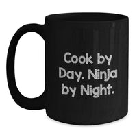 Load image into Gallery viewer, Funny Cook Gifts for Men, Black Coffee Mugs, 'Cook By Day. Ninja By Night.' for Graduation Unique Gifts from Family - Main