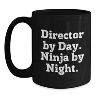 Load image into Gallery viewer, Director By Day Funny Ninja Black Coffee Mugs Gifts for Men from Family, Unique Graduation Gifts for Director, 11oz or 15oz Ceramic Mug - Main