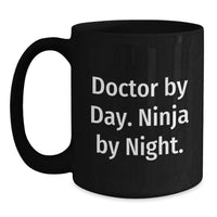 Load image into Gallery viewer, Doctor By Day Funny Quirky Graduation Gifts from Family Friends for Doctor Men Unique Black Coffee Mug - Main