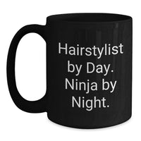 Load image into Gallery viewer, Funny Hairstylist Gifts from Men for Women, Black Coffee Mug, Hairstylist By Day. Ninja By Night. Christmas Unique Gifts - Main