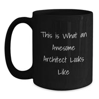 Load image into Gallery viewer, Funny Architect Quotes Black Coffee Mug Gifts for Him Birthday Unique Presents from Friends - Main
