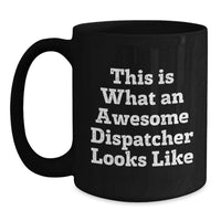 Load image into Gallery viewer, Dispatcher Graduation Unique Gifts from Friends, Funny 'This Is What An Awesome Dispatcher Looks Like' Black Coffee Mug for Dispatcher - Main