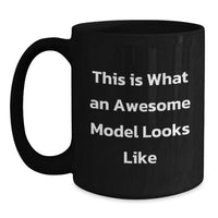Load image into Gallery viewer, Funny Model Gifts, Black Coffee Mugs for Friends, This Is What An Awesome Model Looks Like Christmas Unique Gifts from Men - Main
