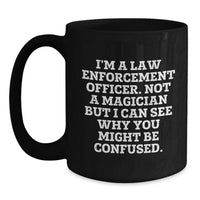 Load image into Gallery viewer, Funny Law Enforcement Officer Black Coffee Mug Gifts from Coworkers to Friends at Christmas Unique - Main