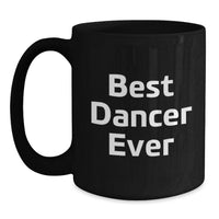 Load image into Gallery viewer, Funny Dancer Gifts from Friends for Dancer Enthusiasts Black Coffee Mug Christmas Unique Presents - Main