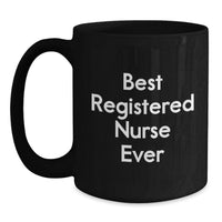 Load image into Gallery viewer, Unique Gifts for Registered Nurse Men - Funny Black Coffee Mug Best Ever - Main