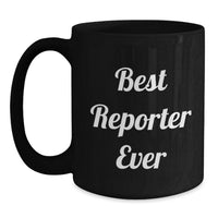 Load image into Gallery viewer, Best Reporter Ever Funny Mugs Gifts for Men Friends at Christmas Unique Office - Main