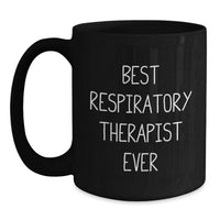 Load image into Gallery viewer, Funny Gifts for Respiratory Therapist Friends from Best Respiratory Therapist Ever Enthusiasts - Black Coffee Mug, Unique Christmas Unique Gifts for Men and Women - Main