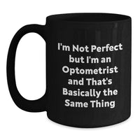 Load image into Gallery viewer, Optometrist Humor Gifts from Friends - Black Coffee Mug - Christmas Unique Finds for Optometrist - Main