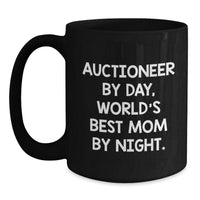 Load image into Gallery viewer, Auctioneer Gifts Funny Mugs for World&#39;s Best Mom by Night Graduation Unique Gifts from Mom to Auctioneer Friends - Main
