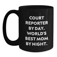 Load image into Gallery viewer, Funny Quote Court Reporter Gifts, Black Coffee Mug for Christmas - Court Reporter By Day, World's Best Mom By Night. - Court Reporter Black Coffee Mug Gifts from Mom to Court Reporter - Main