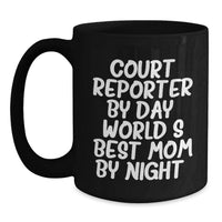 Load image into Gallery viewer, Funny Court Reporter Gifts from Men to Women, Unique Black Coffee Mug, Court Reporter By Day, World's Best Mom By Night. - Main