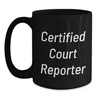 Load image into Gallery viewer, Funny Certified Court Reporter Gifts from Family - Black Coffee Mug for Court Reporters at Christmas - Main