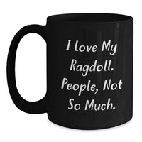 Load image into Gallery viewer, Unique Funny Gifts for Ragdoll Cat Lovers, Black Coffee Mug for Mom, 11oz, 15oz, Microwave Dishwasher Safe - Main