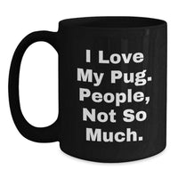 Load image into Gallery viewer, Pug Dog Black Coffee Mugs Funny Christmas Unique Gift from Friends for Pug Lovers - Main