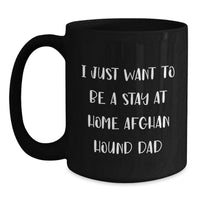 Load image into Gallery viewer, Funny Afghan Hound Dog Lover Gifts from Dad for Stay At Home Afghan Hound Dad Black Coffee Mug Christmas Unique - Main