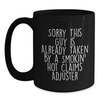 Load image into Gallery viewer, Funny Claims Adjuster Gifts from Friends to Claims Adjuster - Black Coffee Mug - Sorry This Guy Is Already Taken - Main