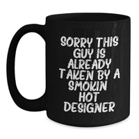 Load image into Gallery viewer, Designer Black Coffee Mugs Funny Quote for Smokin' Hot Designer Birthday Unique Gifts from Friends to Friends - Main