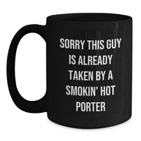 Load image into Gallery viewer, Funny Porter Gifts from Friends - Sorry This Guy Is Already Taken Black Coffee Mug for Graduation - Main
