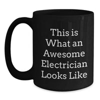 Load image into Gallery viewer, Funny Electrician Gift for Him, Black Coffee Mug, &#39;This Is What An Awesome Electrician Looks Like&#39;, Gifts from Family to Electrician, Graduation Unique Gifts - Main
